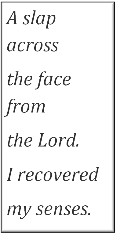 A slap in the face from the Lord