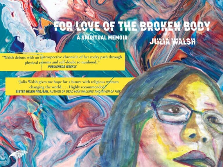 Sister Julia Walsh: For Love of the Broken Body