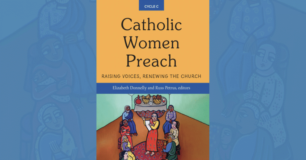 Cover of the text Catholic Women Preach, Cycle C